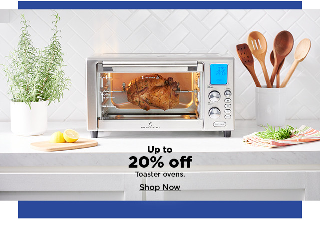 up to 20% off toaster ovens. shop now.