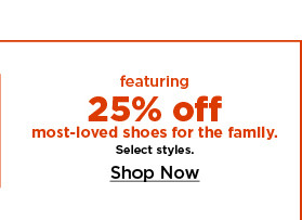 25% off shoes for the family. shop now.