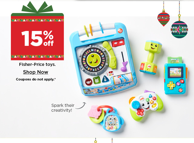 15% off fisher price toys. shop now.