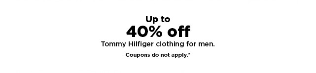 up to 40% off tommy hilfiger clothing for men. shop now.