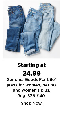 starting at 24.99 sonoma goods for life jeans for women. shop now.