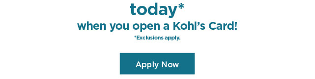 bonus save 35% on your first purchase when you open a kohls card. apply now.'