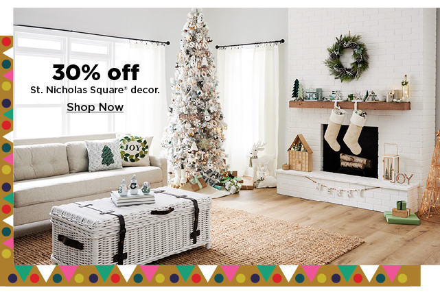 30% off st. nicholas square for the home. shop now.