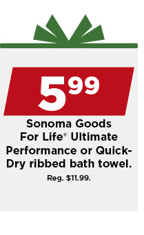 5.99 sonoma goods for life ultimate performance or quick dry ribbed bath towel. shop now.