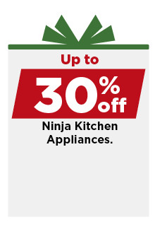 up to 30% off ninja small appliances. shop now.