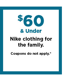 $60 and under nike clothing for the family. shop now.