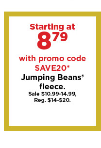 $8.79 with promo code SAVE20 jumping beans fleece for kids. sale $10.99. shop now.