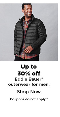 Up to 30% off Eddie Bauer outerwear for men. Shop Now.