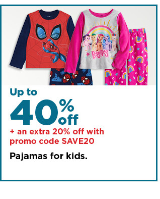 up to 40% off pajamas for kids. shop now.