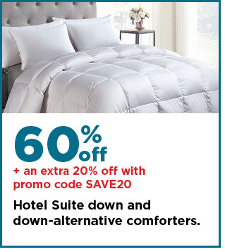 60% off hotel suite down and down-alternative comforters. shop now.