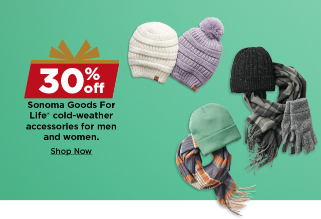 30% off sonoma goods for life cold weather accessories for men and women. shop now.