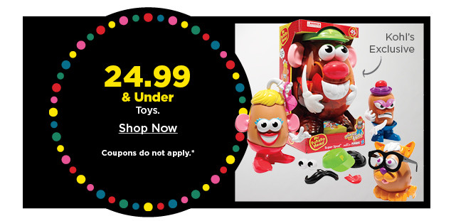 $24.99 and under toys. shop now.