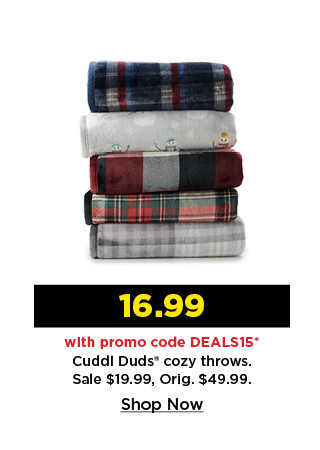 16.99 with promo code DEALS15 on cuddl duds cozy throws. shop now.