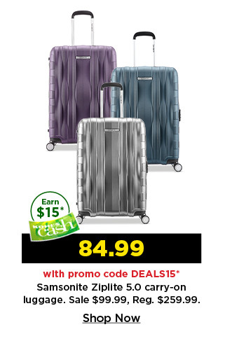 $84.99 with promo code DEALS15 on Samsonite Ziplite carry on luggage. shop now.