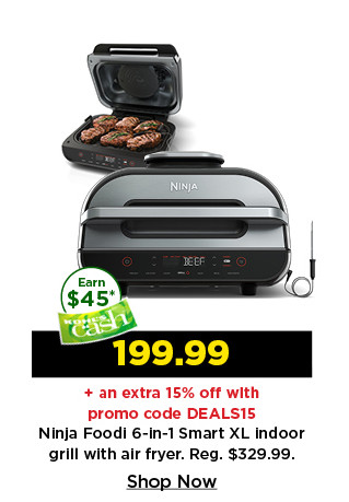 199.99 plus an extra 15% off with promo code DEALS15 on ninja foodi 6 in 1 smart XL indoor grill with air fryer. shop now.