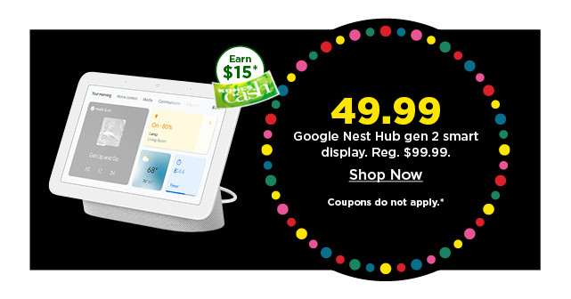 49.99 google nest hub gen 2 smart display. shop now.