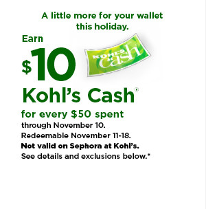 everyone gets $10 kohls cash for every $50 spent. not valid on sephora at kohls. shop now.