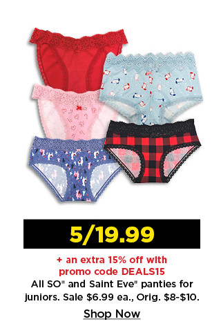 5 for 19.99 plus an extra 15% off with promo code deals15 so and saint eve panties for her. shop now.