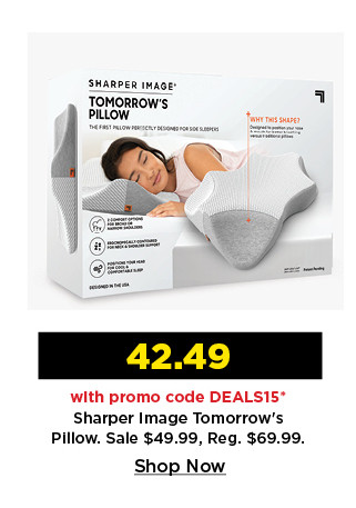 42.49 with promo code DEALS15 on sharper image tomorrow's pillow. shop now.