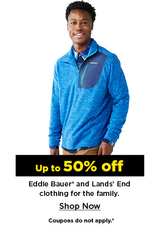 up to 50% off eddie bauer and lands end clothing for men. shop now.