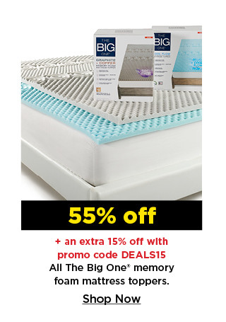 55% off plus take an extra 15% off with promo code DEALS15 on all the big one memory foam toppers. shop now.