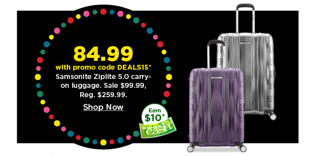 $84.99 with promo code DEALS15 on samsonite ziplite carry on luggage. shop now.