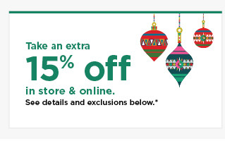 take an extra 15% off using promo code shown. shop now.