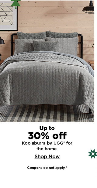 up to 30% off koolaburra by ugg for the home. shop now.