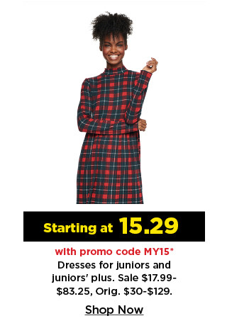 starting at 15.29 with promo code my15 dresses for juniors.  shop now.