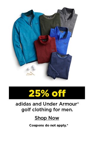 25% off adidas and under armour golf clothing for men. shop now.