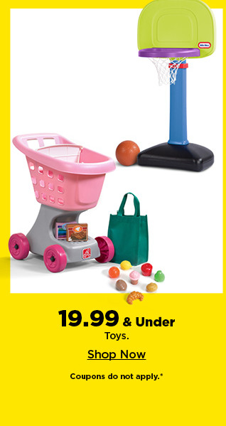 $19.99 and under toys. shop now.