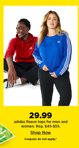 29.99 adidas fleece clothing for men and women. shop now.