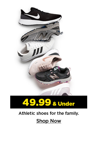 49.99 and under athletic shoes for the family. shop now.