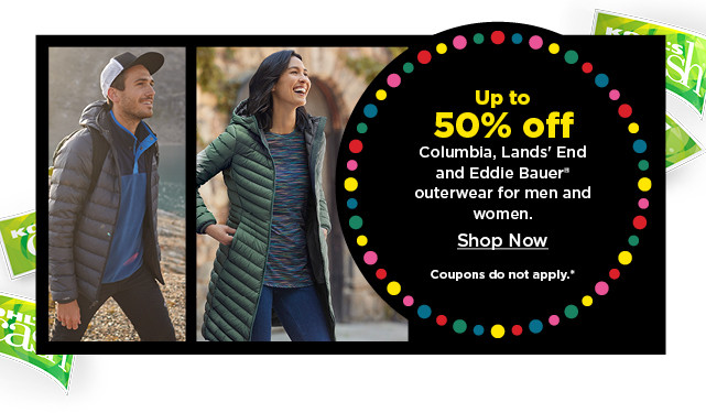 up to 50% off columbia, lands end and eddie bauer outerwear for men and women.  shop now.
