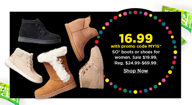 16.99 with promo code MY15 so boots or shoes for women. shop now.