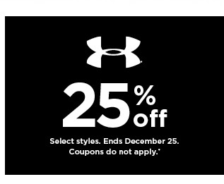 25% off Under Armour. Select styles. Offers and coupons do not apply. Shop now.