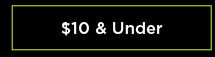 cyber deal days $10 and under. shop now.