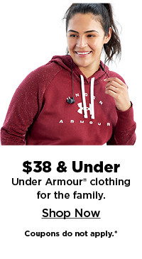 $38 and under Under Armour clothing for the family. Shop Now.