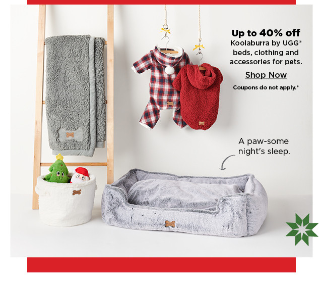 up to 40% off koolaburra by ugg beds, clothing and accessories for pets. shop now.