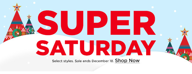 Super Saturday. Shop Now.