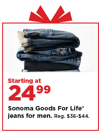 starting at $24.99 sonoma goods for life jeans for men. shop now.