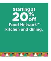 starting at 20% off food network kitchen and dining. shop now.