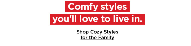 shop cozy styles for the family.