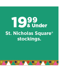 19.99 and under st. nicholas square stockings. shop now.