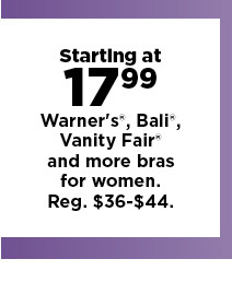 starting at 17.99 bras for women. shop now.