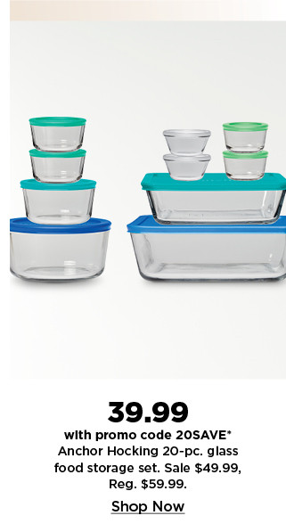 39.99 with promo code 20SAVE on anchor hocking food storage set. shop now.