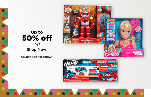 up to 50% off toys. shop now.