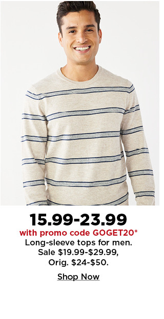 15.99-23.99 with promo code goget20 long sleeve tops for men.  shop now.