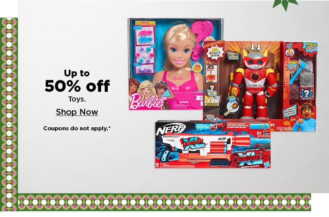 up to 50% off toys. shop now.