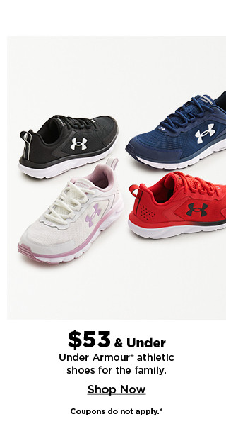 $53 and under on under armour athletic shoes for the family. shop now.